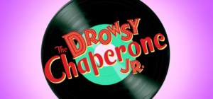 THE DROWSY CHAPERONE JR.