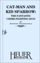 CAT-MAN AND KID SPARROW: THE FANTASTIC CRIME-FIGHTING DUO!
