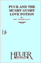 PUCK AND THE MUSHY, GUSHY LOVE POTION